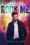 [Rock Chamber Boys 02] • Rock Me · A Rockstar Romance (Rock Chamber Boys Book 4)